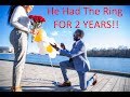 THE PROPOSAL: He had the ring for 2 YEARS!