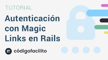 Autenticación con links mágicos en Rails - Bytes