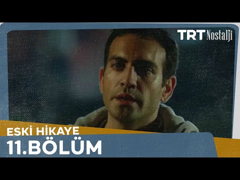 Eski Hikaye 11.Bölüm @NostaljiTRT