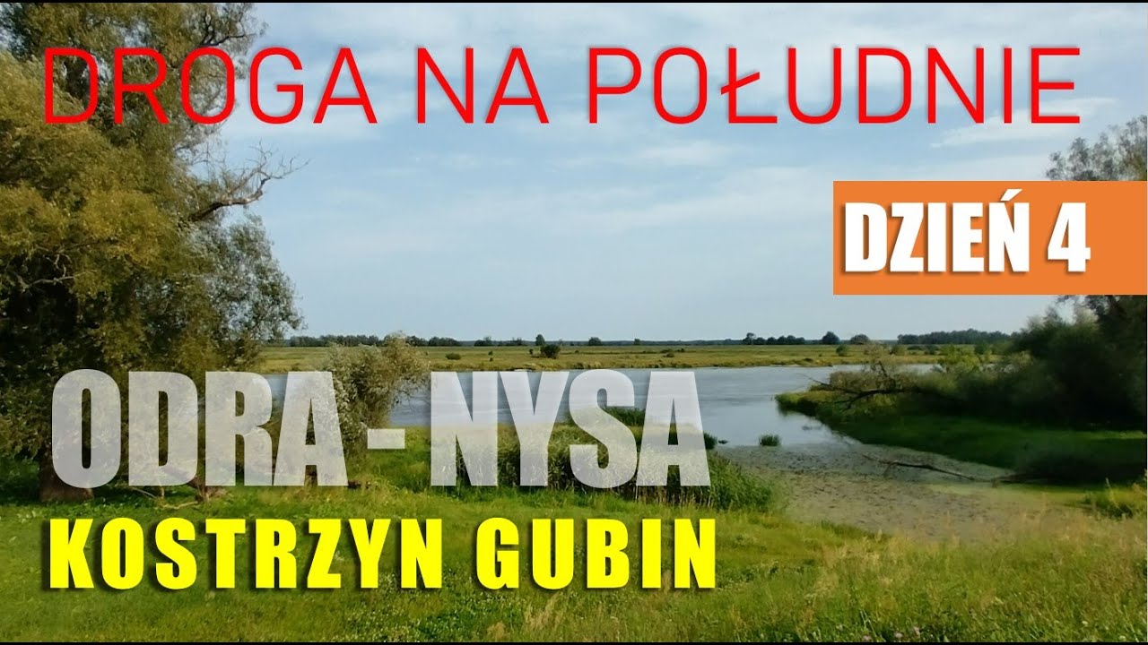 Droga na południe - szlak rowerowy Odra Nysa - Dzień 4: Kostrzyn Gubin (D12 Oder- Neiße-Radweg)