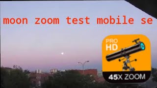 Moon zoom 45x mobile apps camera zoom test 2020 screenshot 1