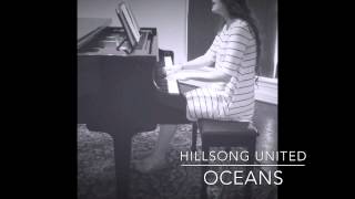 Oceans By Hillsong United- Hana Hamilton Cover