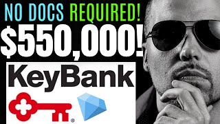 $550,000 KEY BANK FUNDING PLAY | NO DOCS REQUIRED! | KEY BANK BUSINESS LINE OF CREDIT (BLOC)