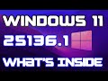 Windows 11 build 25136.1 : New Features Hands on windows 11 Latest 25136.1 Build