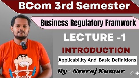 BCOM 3 Semester Business Regulatory Framework Lecture 1