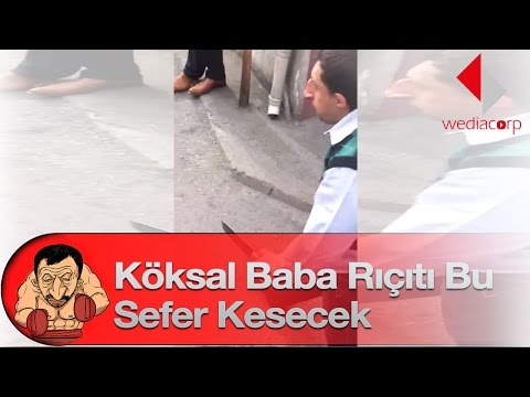 Köksal Baba Rıçıtı Bu Sefer Kesecek