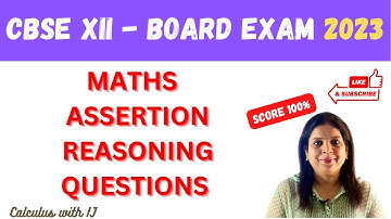 ASSERTION REASONING QUESTIONS | CLASS 12 MATHS | CBSE BOARDS | CUET
