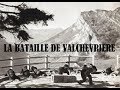 LA BATAILLE DE VALCHEVRIERE