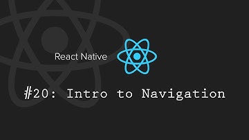 React Native Tutorial 20: React Navigation Introduction