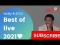 Best live wally b seck