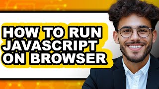 Famous How to Run Javascript on Browser (updated) Profile