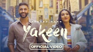 Avkash Mann- Yakeen (Official Video) | Profound