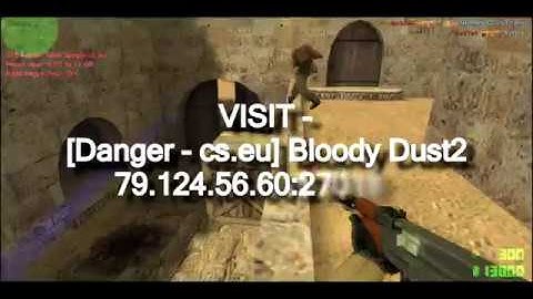 [Danger - cs.eu] Bloody Dust2 !