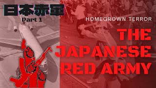 Japanese Red Army: Homegrown Terror