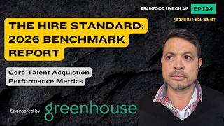 Brainfood Live On Air   Ep384   The Hire Standard  2026 Benchmark Report