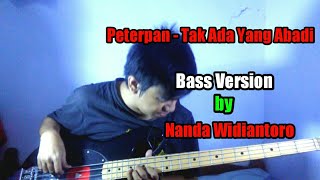 Download Lagu Peterpan - Tak Ada Yang Abadi (Bass Version by Nanda Widiantoro) MP3