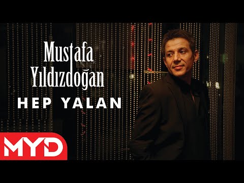 Hep Yalan - Mustafa Yıldızdoğan