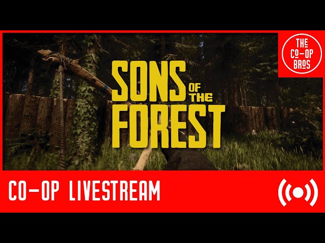 Sons Of The Forest Livestream  The Bros Survive Ep 4 