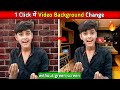 सिर्फ 1 click में Video Background Change | Without Green Screen