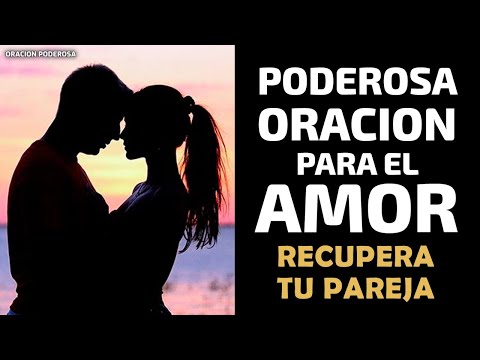 Poderosa Oración para el Amor, recupera tu pareja con el poder de Dios