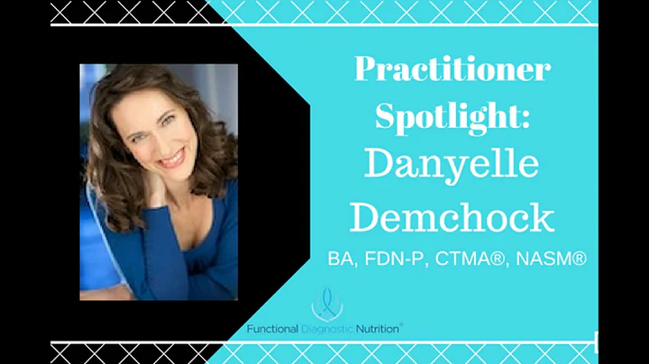 Chuyên gia chức năng Danyelle Demchock - FDN Nutrition