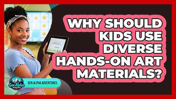 Why Should Kids Use Diverse Hands-On Art Materials?