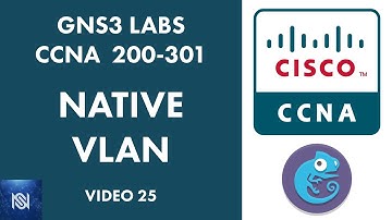 Cisco Native VLAN Configuration Commands - Video 25 GNS3 Labs for CCNA
