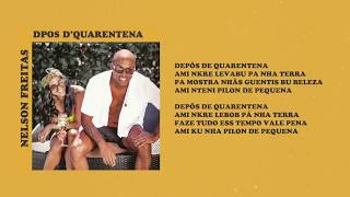 Video thumbnail of "NELSON FREITAS - DPOS D'QUARENTENA (Letra)"