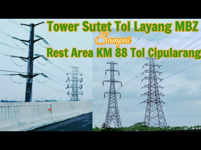 Tower Sutet Tol Layang Sheikh Mohammed Bin Zayed(MBZ) sampai Rest Area KM88 Tol Cipularang | Part 1 class=