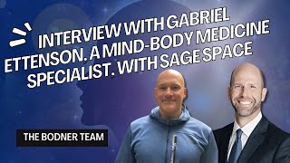 Episode 3: Interview with Gabriel Ettenson, a Mind-Body Medicine Specialist, with Sage Space
