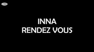 Inna - Rendez Vous (Lyrics)