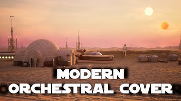 Star Wars - Binary Sunset ~ Modern Orchestral Arrangement