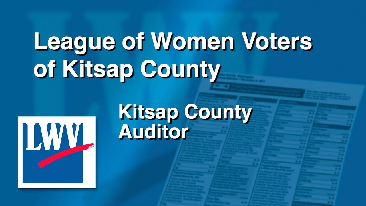 League of Women Voters of Kitsap 2022 Candidate Forum Kitsap County