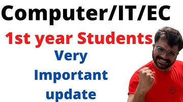 Computer | IT | EC | 1st Year Students very Important Update!!! | Join whatsapp group For Inquiry