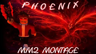 P H O E N I X (MM2 Montage)