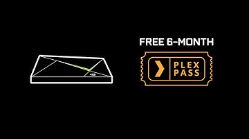 6 months of Plex Pass free with purchase of SHIELD