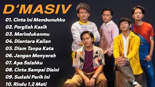 Kumpulan Lagu Hits Terbaik D'MASIV -  Cinta Ini Membunuhku, Pergilah Kasih, Merindukanmu