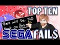 Top Ten SEGA Fails