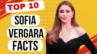 Celebrity 10 Awesome In-Depth Facts About SOFIA VERGARA | From Modern Family Icon to Global Star Net Worth