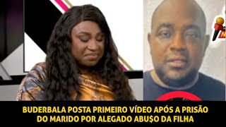 BUDERBALA SPEAKS OUT HER FIRST WORDS AGAINST HER HUSBAND