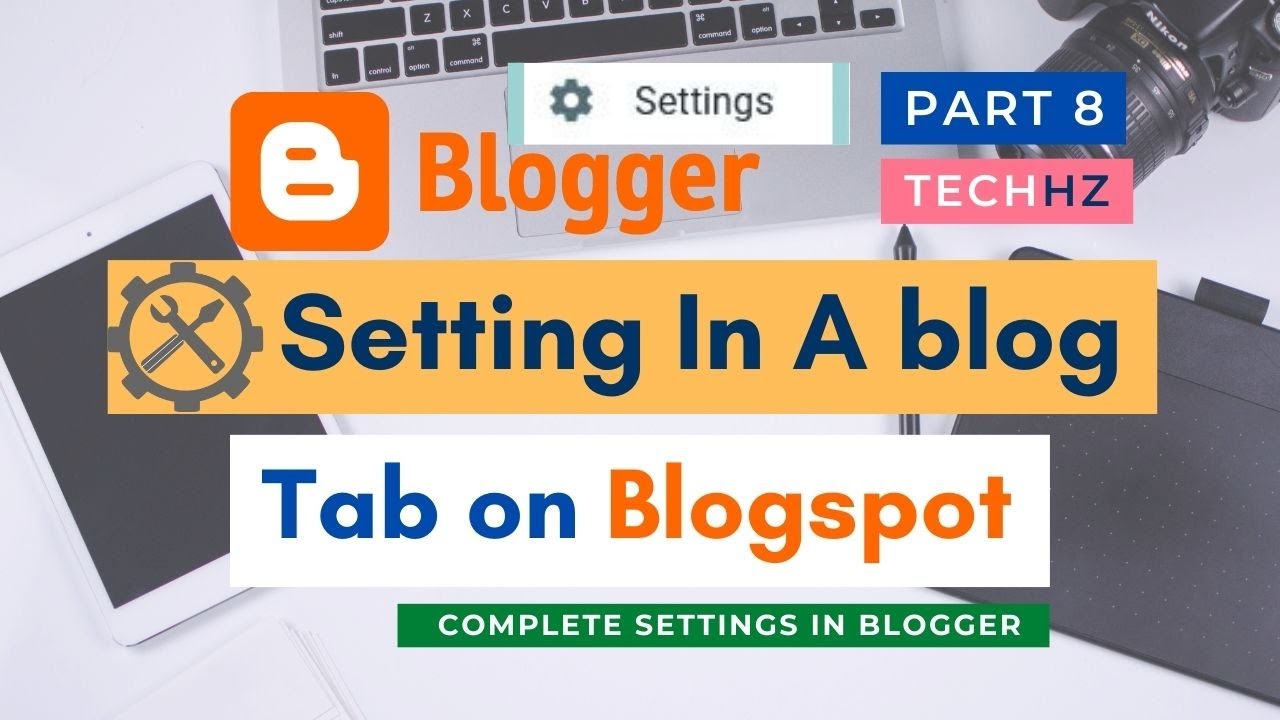 Blogger Settings : Advanced Seo setting in Blogger Part - 8 - YouTube