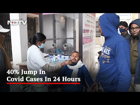 40% Jump In Covid Cases In 24 Hours - NDTV