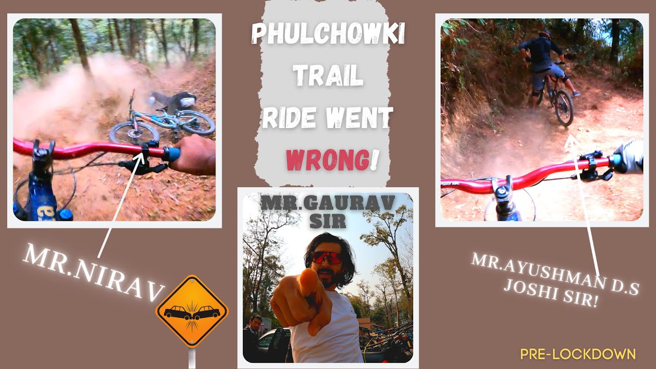 PHULCHOWKI TRAIL RIDE WENT WRONG! PRE-LOCKDOW RIDE VLOG