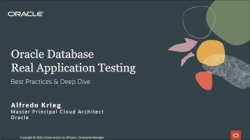 Oracle Real Application Testing - Database Upgrade, Best Practices & Deep Dive