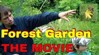 Forest Garden THE MOVIE #permaculture #agroforestry #sustainability Martin Crawford