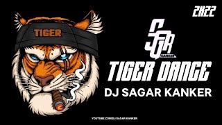TIGER DANCE(PRIVATE REMIX):-DJ SAGAR KANKER 2K22