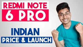 Redmi Note 6 Pro Price & Launch Date in India