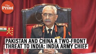 India must be prepared to deal with two-front threat from China & Pak, says Army chief Gen. Naravane