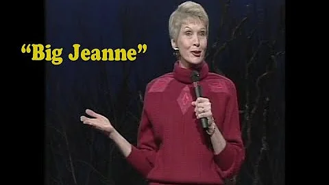 Jeanne Robertson | "Big Jeanne"