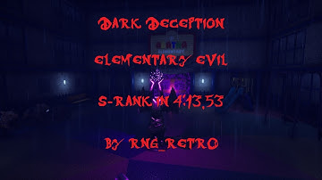 [WR] Dark Deception Elementary Evil S-rank Speedrun in 4:13.53